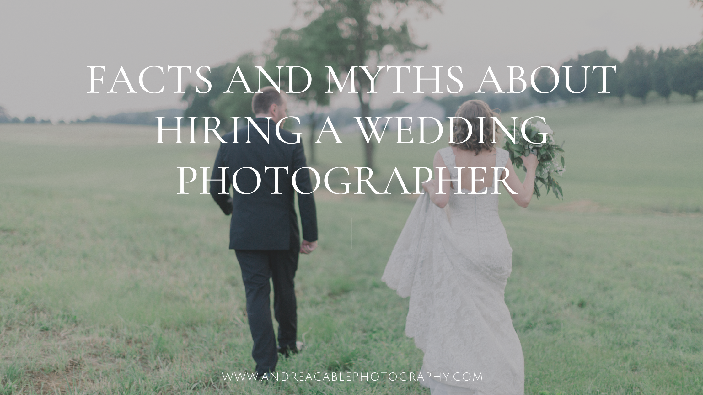 Facts and Myths About Hiring a Wedding Photographer